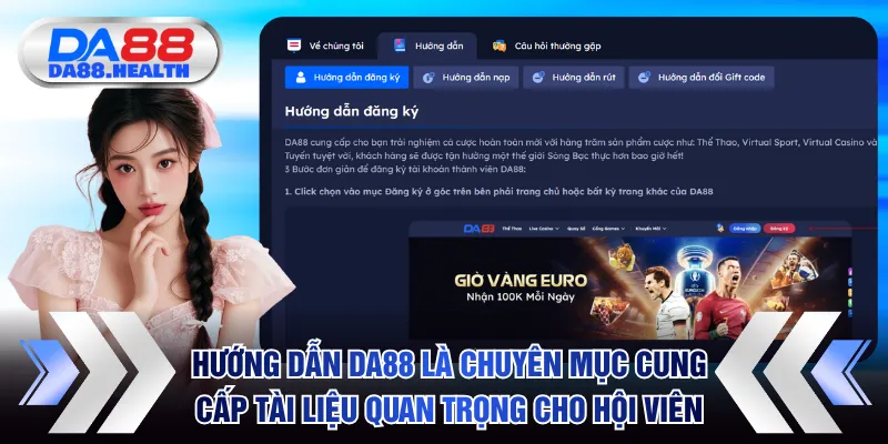 Hướng dẫn DA88 là chuyên mục cung cấp tài liệu quan trọng cho hội viên