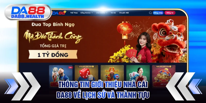 Thông tin giới thiệu nhà cái DA88 về lịch sử và thành tựu