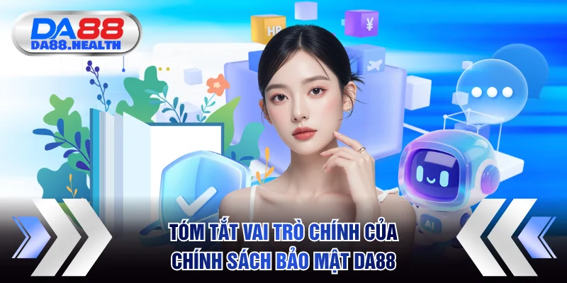 Tóm tắt vai trò chính của chính sách bảo mật DA88